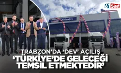 DAF Trucks Reisoğlu Plaza, Satış, Yedek Parça ve Servis Binası Trabzon'da açıldı