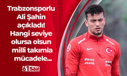 Trabzonsporlu Ali Şahin Yılmaz açıkladı! Hangi seviye olursa olsun milli takımla mücadele...