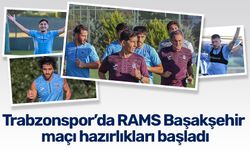 Trabzonspor’da RAMS Başakşehir maçı hazırlıkları başladı