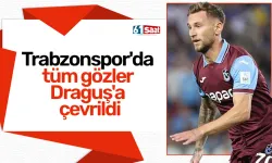 Trabzonspor'da tüm gözler Draguş'a çevrildi