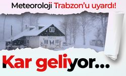 Meteoroloji Trabzon’u uyardı! Kar geliyor…