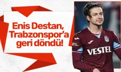 Enis Destan, Trabzonspor'a geri döndü!