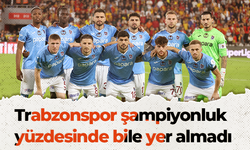 Trabzonspor şampiyonluk yüzdesinde bile yer almadı