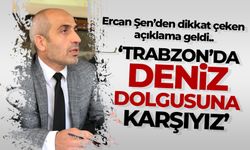 Ercan Şen, 'Deniz dolgusuna karşıyız'