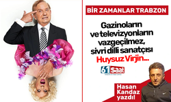 Gazinoların ve televizyonların vazgeçilmez, sivri dilli sanatçısı Huysuz Virjin...