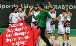 Trabzon Büyükşehir Belediyespor deplasmanda mağlup!