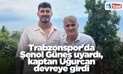 Trabzonspor'da Şenol Güneş uyardı, kaptan Uğurcan devreye girdi