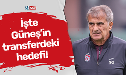 İşte Güneş’in transferdeki hedefi!