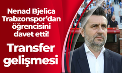 Nenad Bjelica Trabzonspor’dan öğrencisini çağırdı!