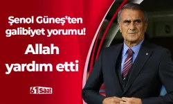 Şenol Güneş'ten galibiyet yorumu! Allah yardım etti...