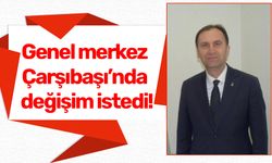 Genel merkez Çarşıbaşı’nda değişim istedi!