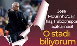 Jose Mourinho'dan flaş Trabzonspor açıklaması! O stadı biliyorum