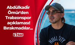 Abdülkadir Ömür'den Trabzonspor açıklaması! Bırakmadılar...