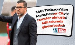 1461 Trabzon'dan Manchester City'e transfer olmuştu! Milli takımda göreve başladı