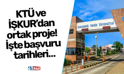 KTÜ ve İŞKUR’dan ortak proje! İşte başvuru tarihleri…