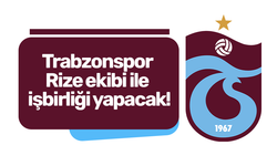 Trabzonspor Rize ekibi ile işbirliği yapacak!