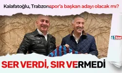 Kerim Kalafatoğlu Trabzonspor'a başkan adayı olacak mı?