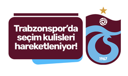 Trabzonspor'da seçim kulisleri hareketleniyor!