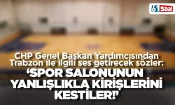 CHP Genel Başkan Yardımcısından Trabzon ile ilgili ses getirecek sözler: ‘Yanlışlıkla kirişlerini kestiler’