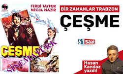 Hasan Kandaz yazdı! Bir zamanlar Trabzon! Çeşme