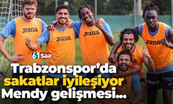 Trabzonspor'da sakatlar iyileşiyor! Mendy gelişmesi