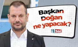 Başkan Ertuğrul Doğan ne yapacak?