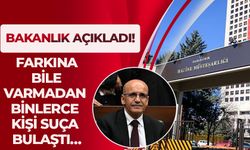 Bakanlık açıkladı! Farkına bile varmadan binlerce kişi suça bulaştı