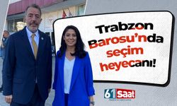 Trabzon Barosu'nda seçim heyecanı!