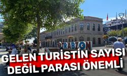 GELEN TURİSTİN SAYISI DEĞİL PARASI ÖNEMLİ