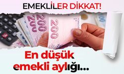 Emekliler dikkat! En düşük emekli aylığı…