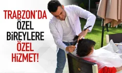 Trabzon'da özel bireylere, özel hizmet...