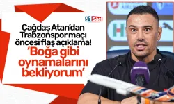 Çağdaş Atan’dan Trabzonspor maçı öncesi flaş açıklama! Boğa gibi oynamalarını bekliyorum'