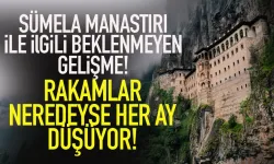 Sümela Manastırı'nda şok! Rakamlar her ay düşüyor...