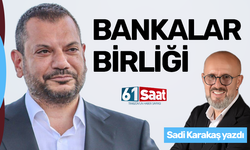 Sadi Karakaş yazdı! Bankalar Birliği