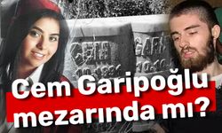 Cem Garipoğlu mezarında mı?