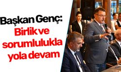 Başkan Genç: Birlik ve sorumlulukla yola devam