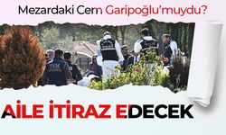 Mezardaki Cem Garipoğlu’muydu? Aile itiraz edecek!