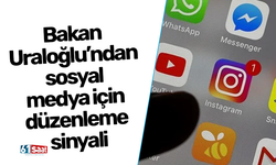 Bakan Uraloğlu’ndan sosyal medya için düzenleme sinyali