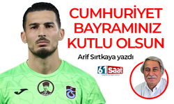 Arif Sırtkaya yazdı! Cumhuriyet bayramınız kutlu olsun