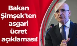 Bakan Şimşek'ten asgari ücret açıklaması!