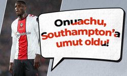 Onuachu, Southampton’a umut oldu!