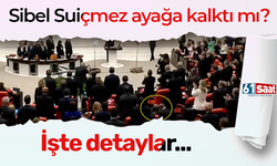 Sibel Suiçmez ayağa kalktı mı?