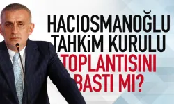 Hacıosmanoğlu, Tahkim Kurulu Toplantısını bastı mı?