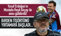 Yusuf Erdoğan'ın Akçay anısı güldürdü: Birden tişörtünü yırtmaya başladı...