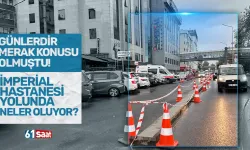 Günlerdir merak konusu olmuştu! İmperial Hastanesi yolunda neler oluyor?