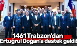 1461 Trabzon'dan Ertuğrul Doğan'a destek geldi!