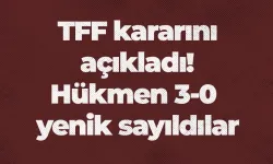 TFF kararını açıkladı! Hükmen 3-0 yenik sayıldılar