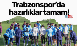 Trabzonspor’da hazırlıklar tamam!