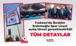 Trabzon’da İbrahim Erdemoğlu Spor Lisesi açılış töreni gerçekleştirildi