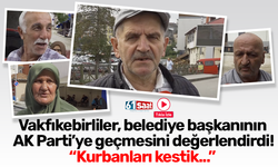 Vakfıkebirliler, belediye başkanının AK Parti’ye geçmesini değerlendirdi! "Kurbanları kestik..."